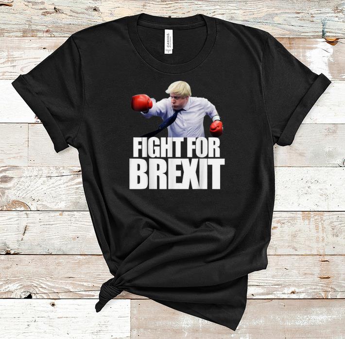 Premium Boris Johnson Fight For Brexit shirt