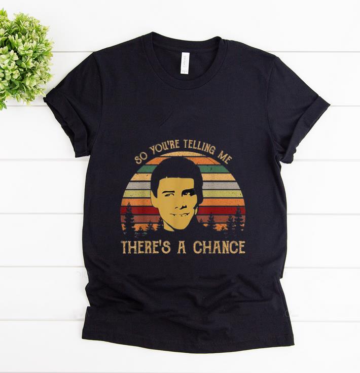 Premium Jim Carrey So You're Telling Me There's a Chance Vintage shirt