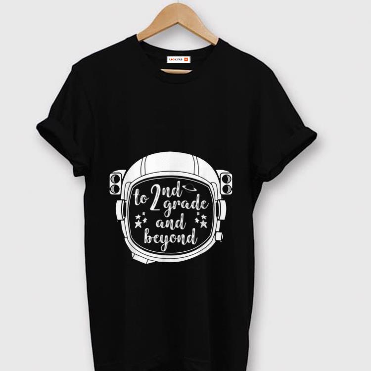 Premium To 2nd Grade And Beyond Astronaut Helmet Back To Shool shirt