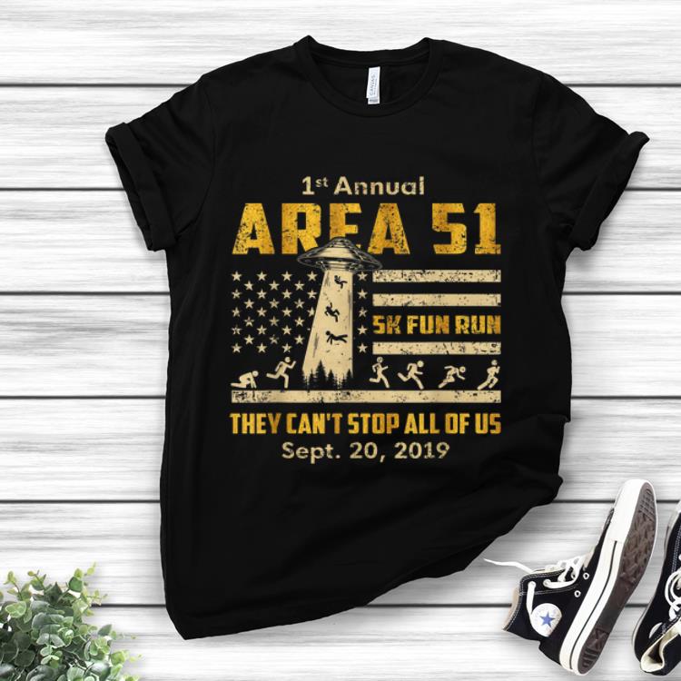 Pretty 1st Annual Storm Area 51 5k Fun Run They Can't Stop Us American Flag Ufo shirt