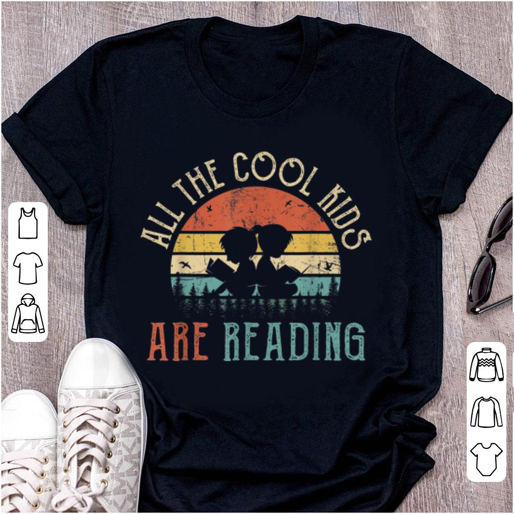 Pretty All The Cool Kids Are Reading Vintage shirt