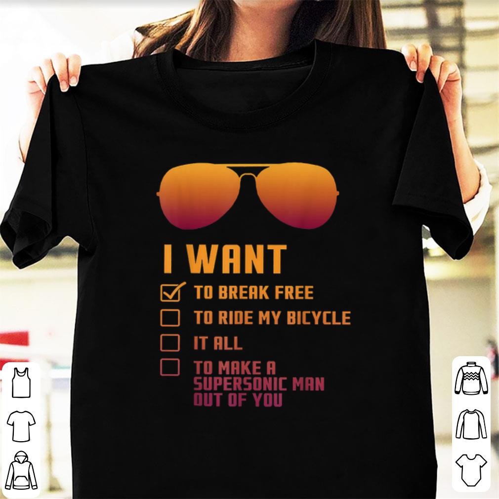 Pretty I Want To Break Free To Drive My Bicycle It All shirt