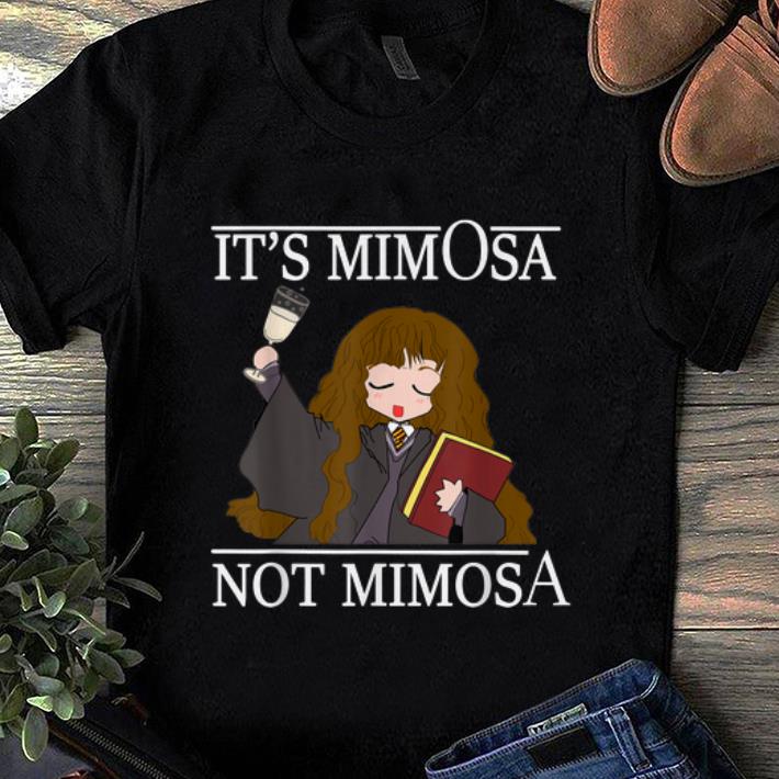 Pretty It's Mimosa Not Mimosa Hermione Granger shirt