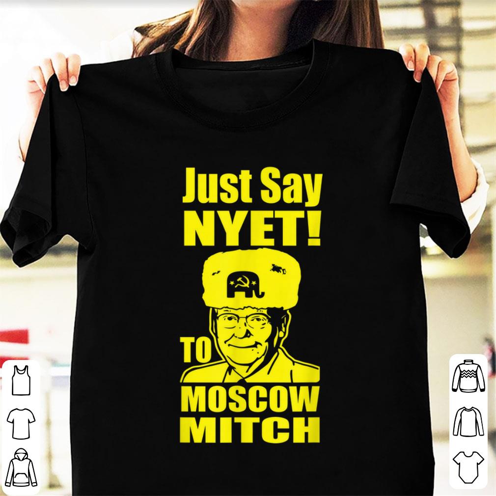 Pretty Just Say Nyet To Moscow Mitch McConnell 2020 shirt