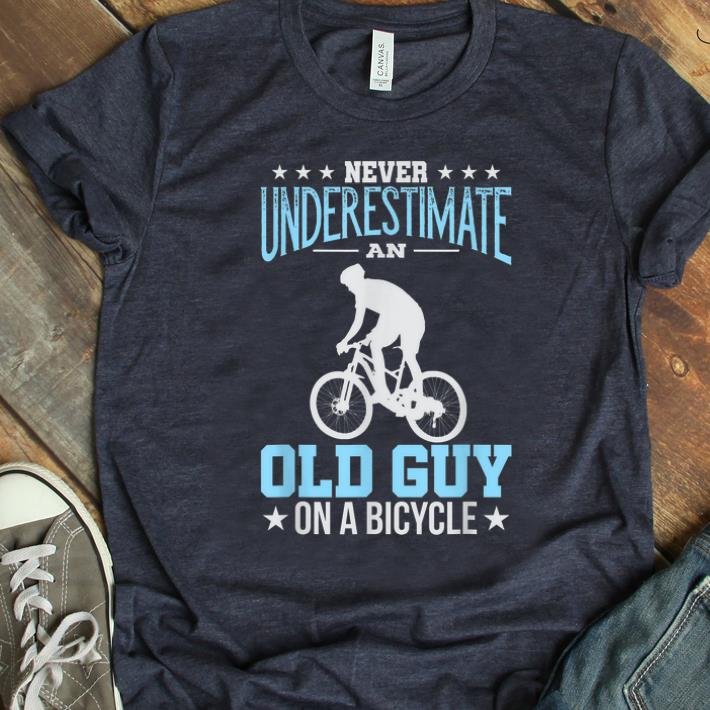 Pretty Never Underestimate An Old Guy On A Bicycle shirt