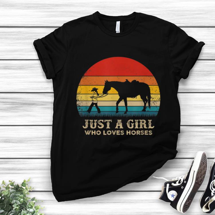 Pretty Vintage Just A Girl Who Love Horses shirt