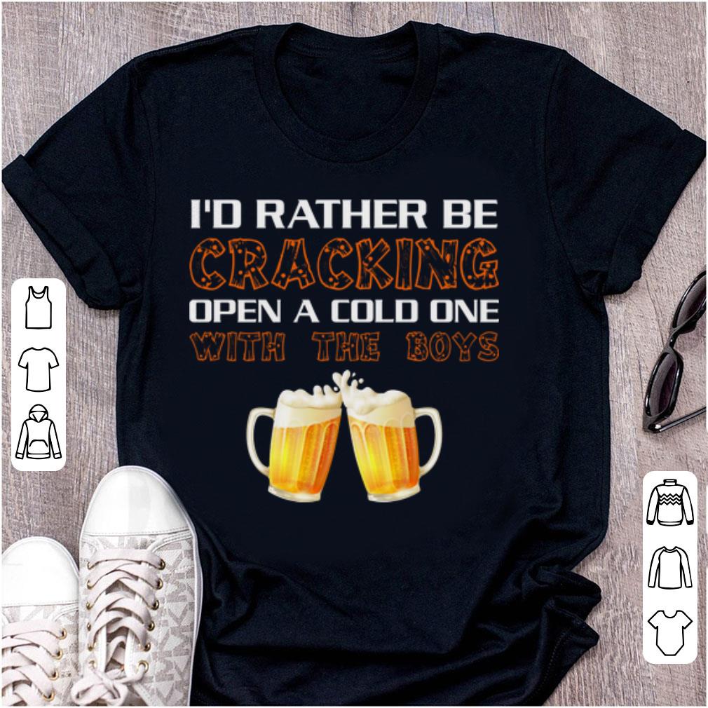 Top Bational Beer Day I'd Rather Be Cracking Open A Cold One With The Boys shirt