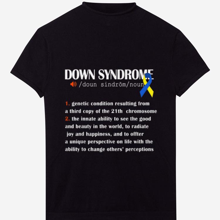 Top Down Syndrome Awareness Definition shirt