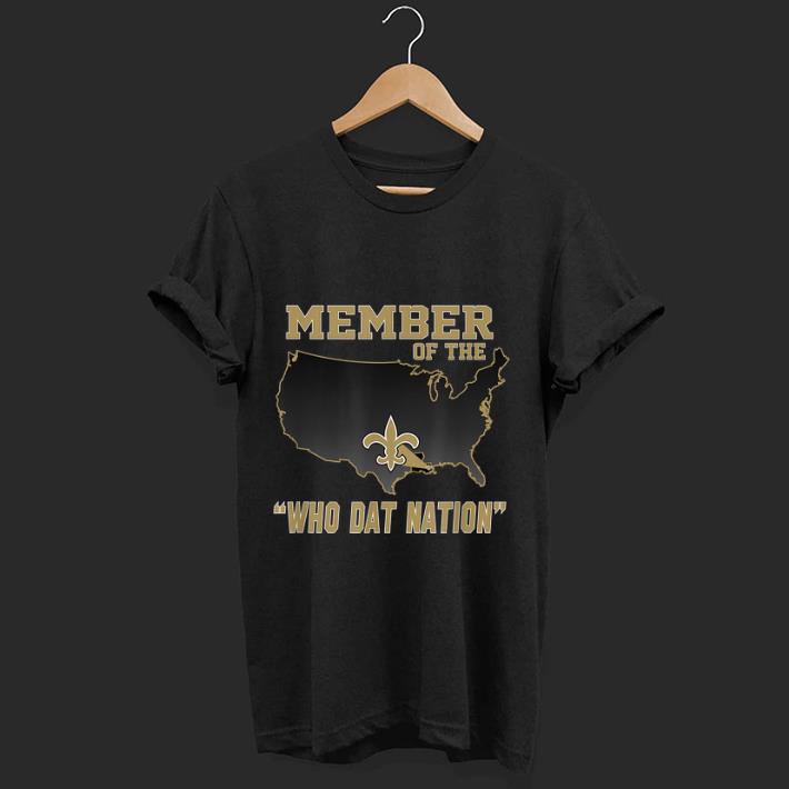 Top New Orleans Member Of The Who Dat Nation shirt