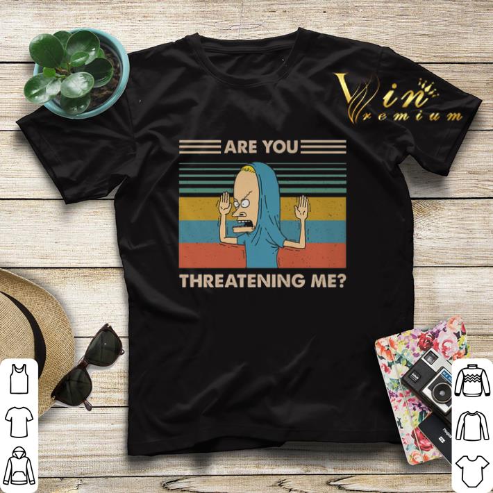 Vintage Holy Cornholio Are you threatening me shirt 1 Vintage Holy Cornholio Are you threatening me shirt