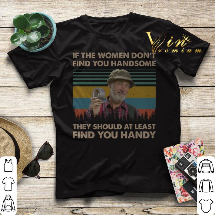 Vintage Steve Smith If the women don't find you handsome shirt