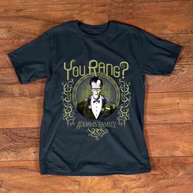 Premium Addams Family Lurch You Rang shirt