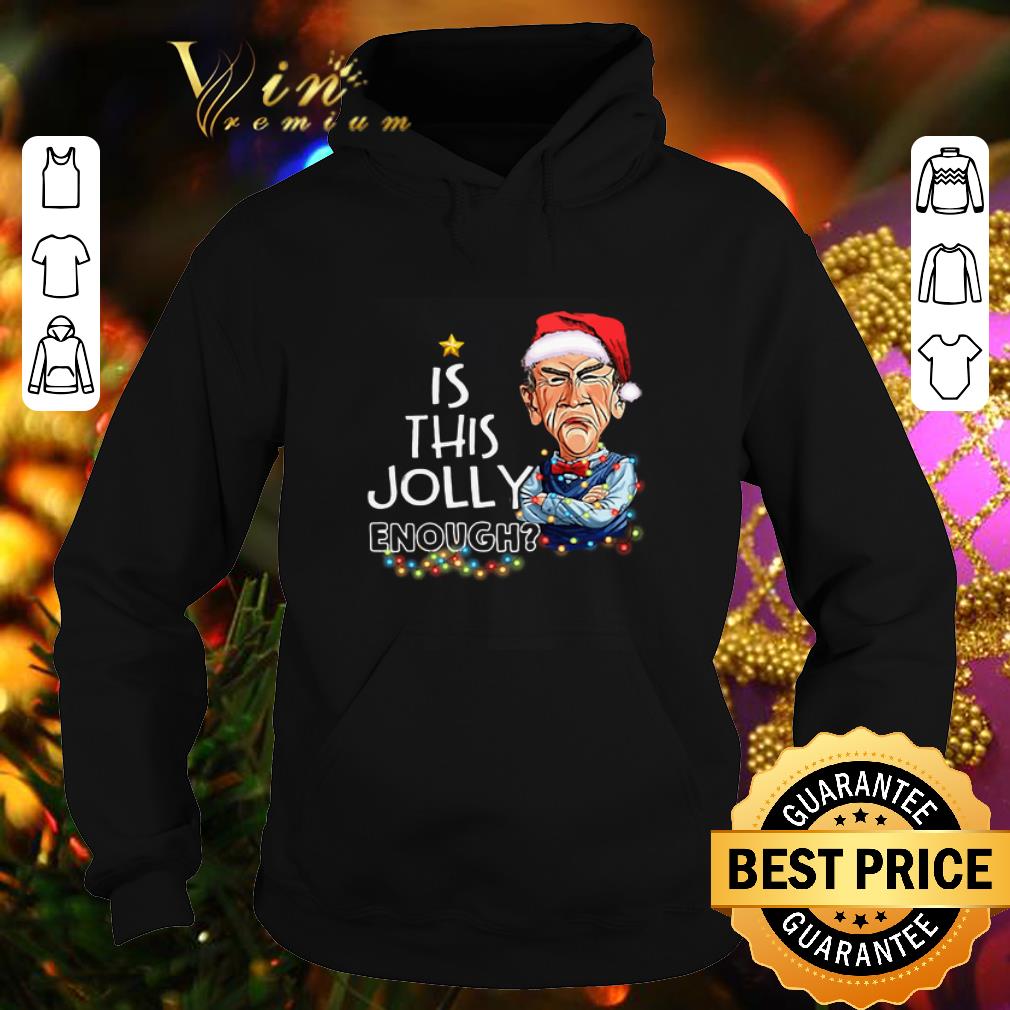 Awesome Jeff Dunham is this Jolly enough shirt