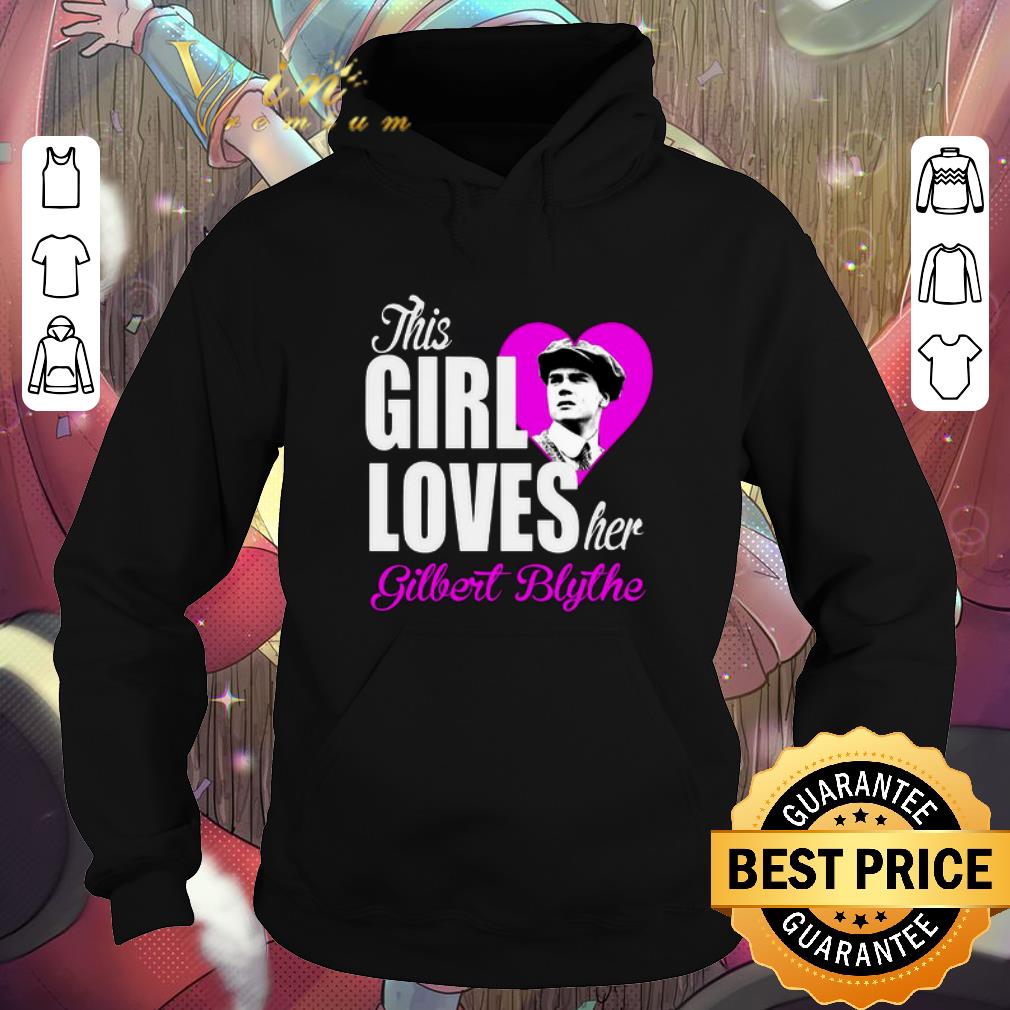 Best This girl loves her Gilbert Blythe shirt