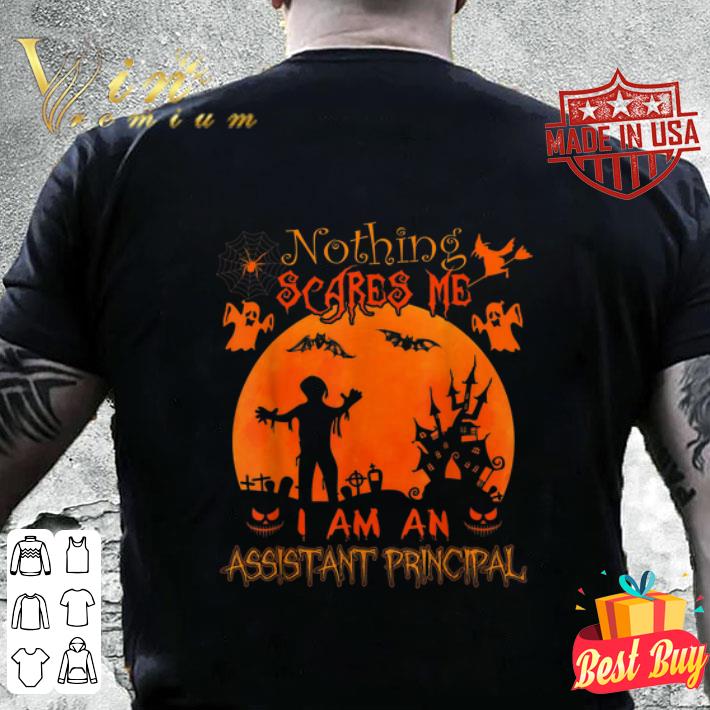 Halloween nothing scares me i am an assistant principal shirt