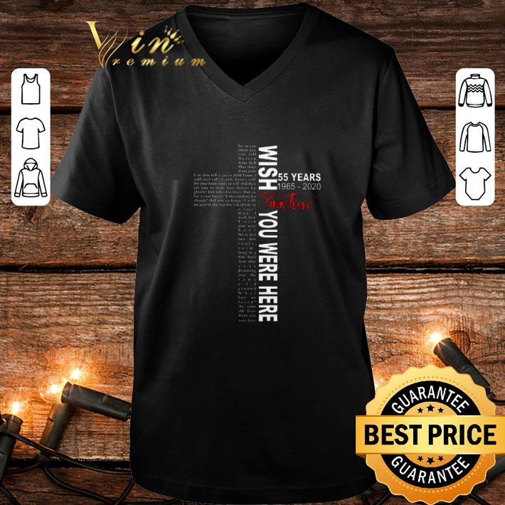 Top Wish You Were Here 55 Years Pink Floyd 1965-2020 shirt 1 Top Wish You Were Here 55 Years Pink Floyd 1965-2020 shirt
