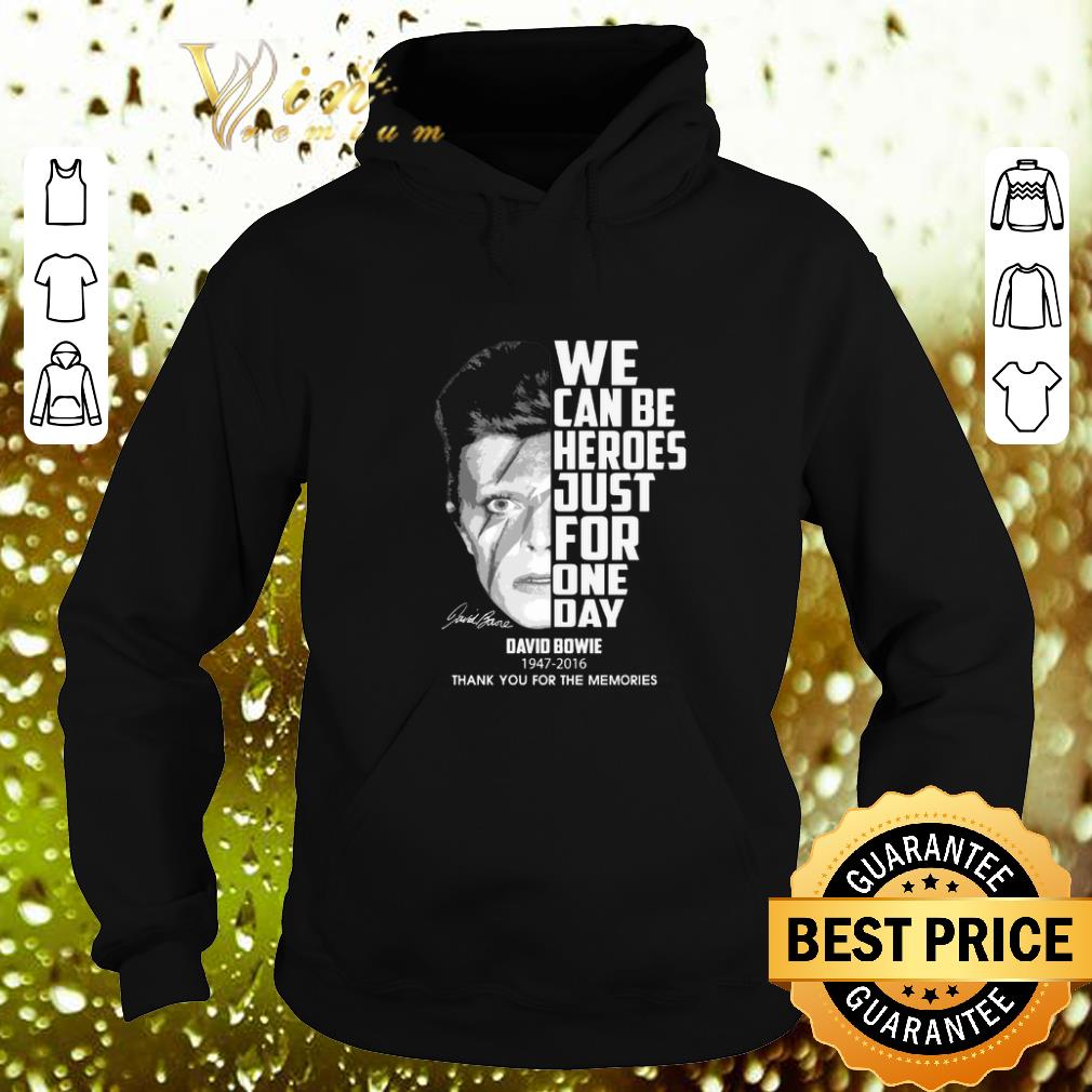Cheap David Bowie 1947-2016 we can be heroes just for one day shirt
