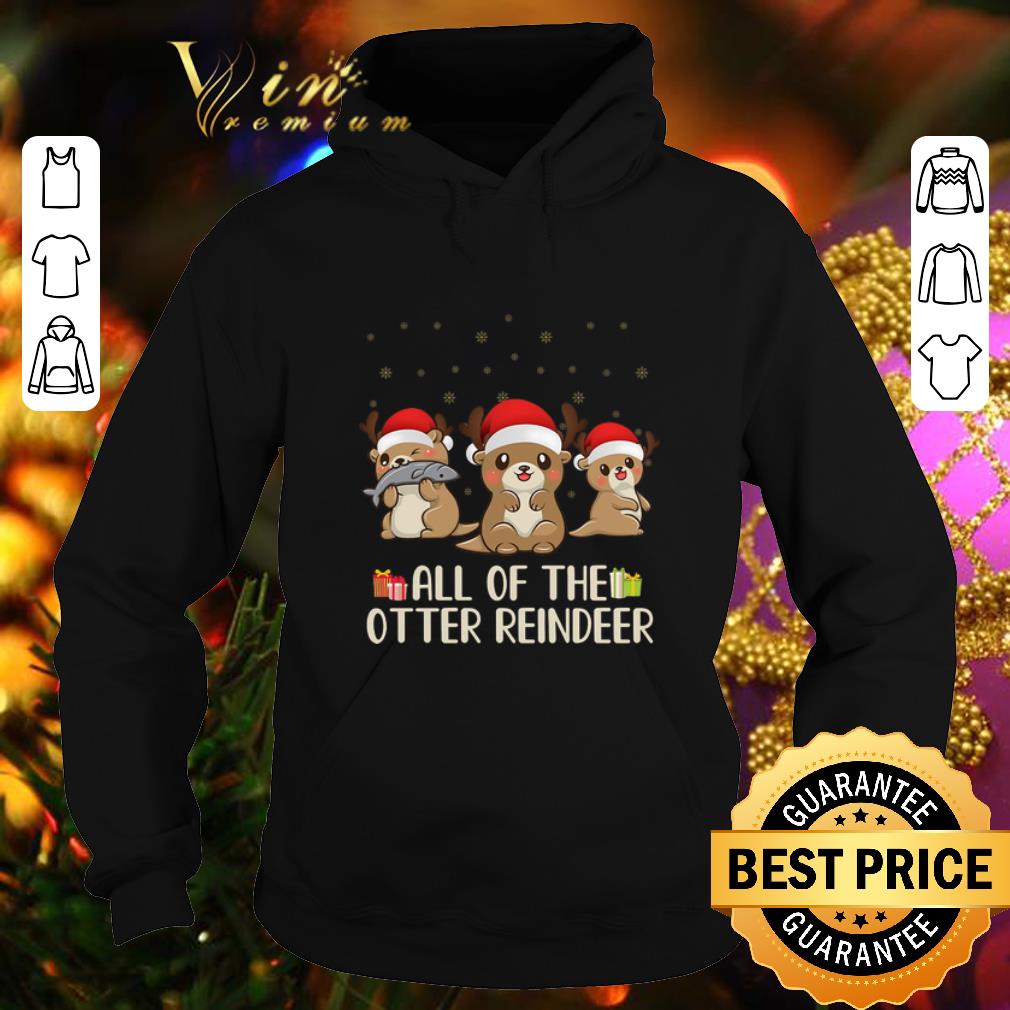 Funny Christmas All of the otter reindeer Merry Ottermas shirt