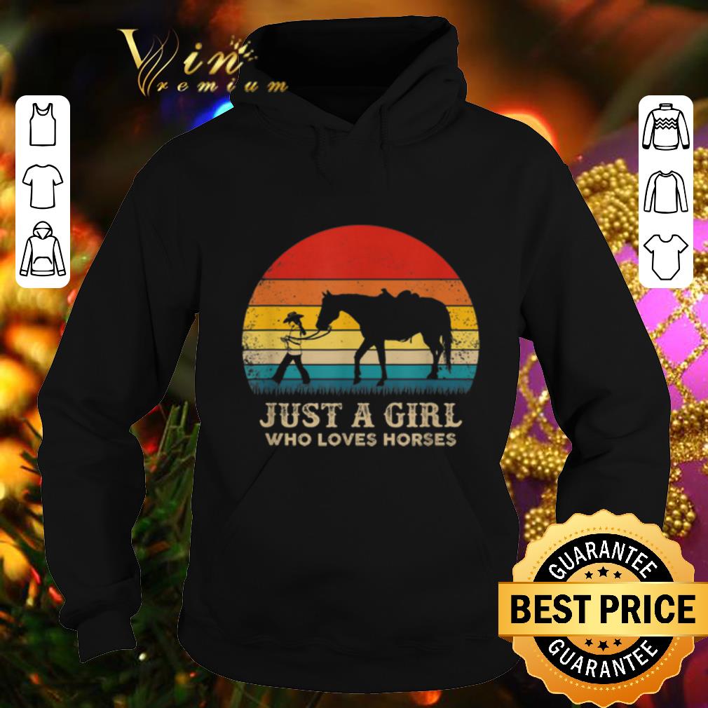 Funny Just a girl who love horses vintage shirt 1 Funny Just a girl who love horses vintage shirt