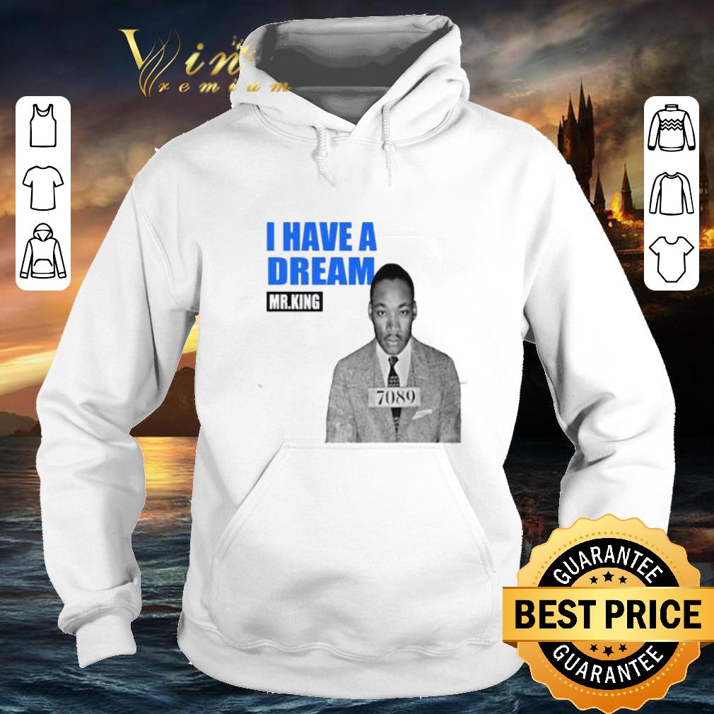 Funny Mr.King I Have A Dream 7089 shirt