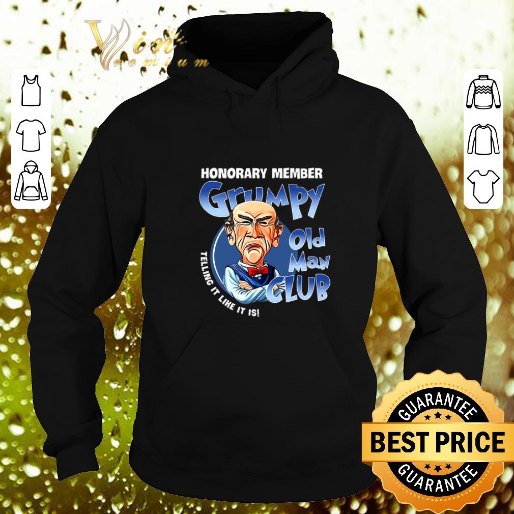 Premium Honorary member Grumpy old man club telling it like it is shirt 1 Premium Honorary member Grumpy old man club telling it like it is shirt