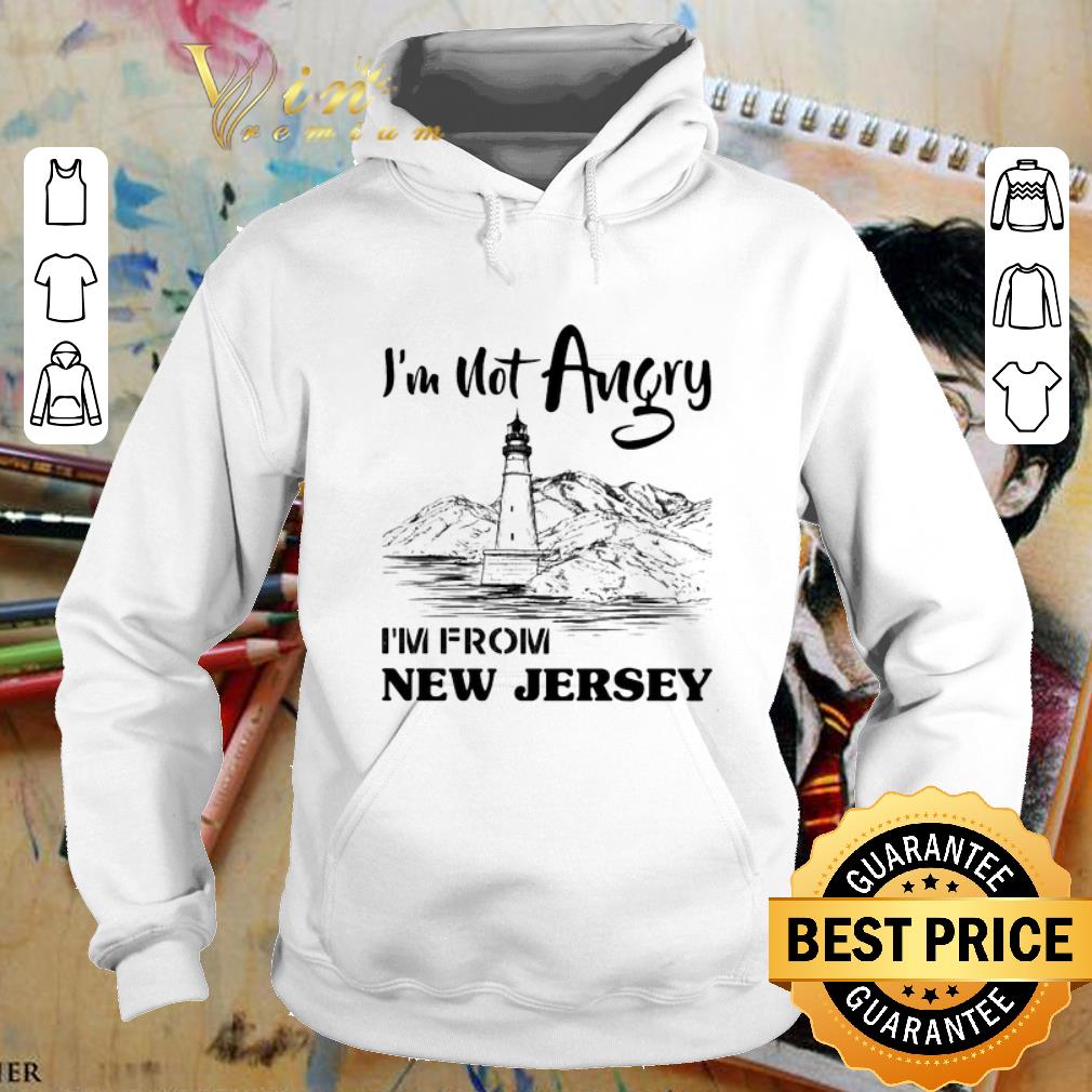 Premium I'm not angry i'm from New Jersey shirt 1 Premium I'm not angry i'm from New Jersey shirt