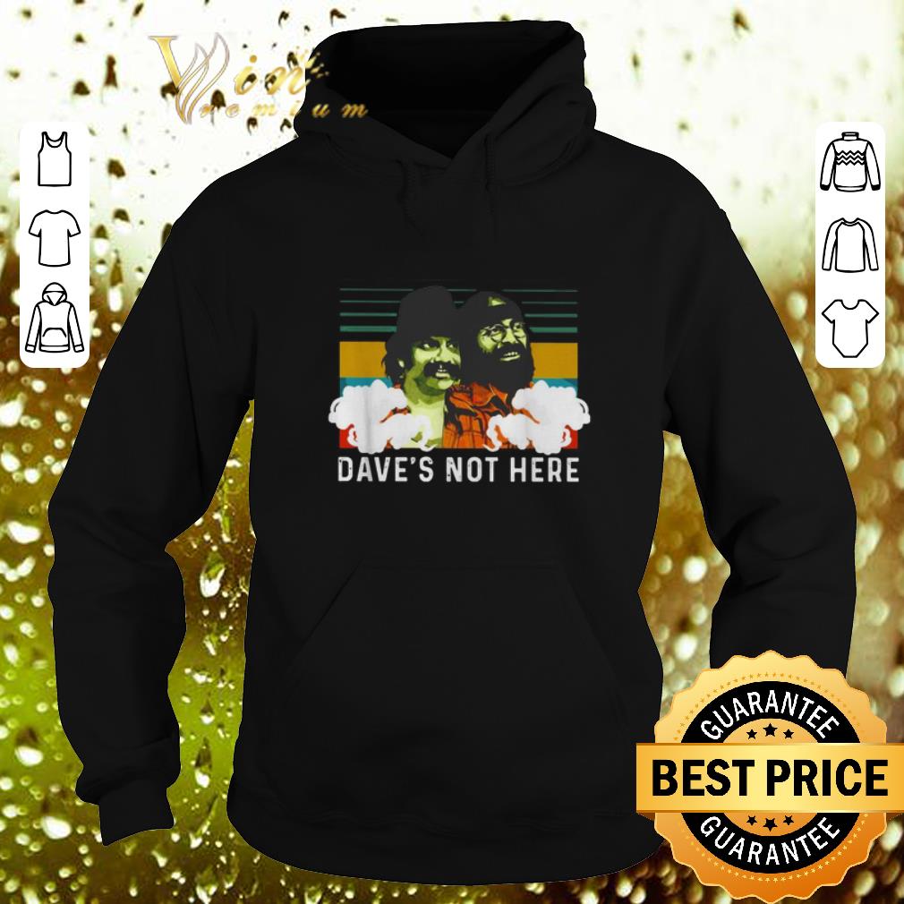 Cheap Cheech and Chong Dave's not here vintage shirt