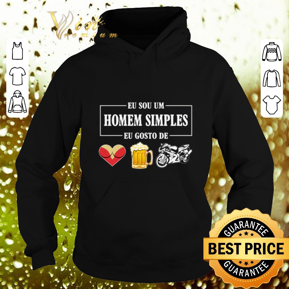 Cheap Eu Sou Um Homem Simples Eu Gosto De sex beer biker shirt