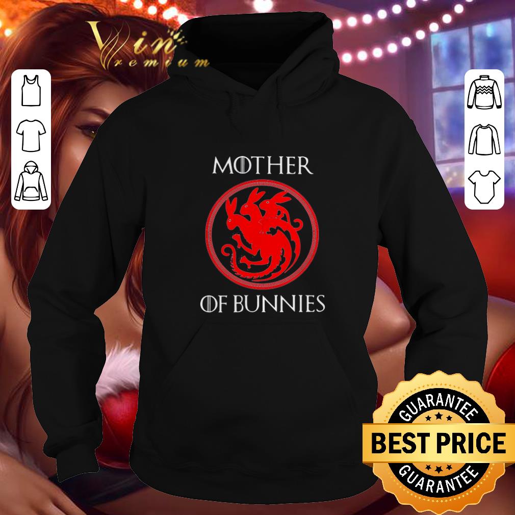 Cheap Game Of Thrones Mother of Bunnies shirt 1 Cheap Game Of Thrones Mother of Bunnies shirt