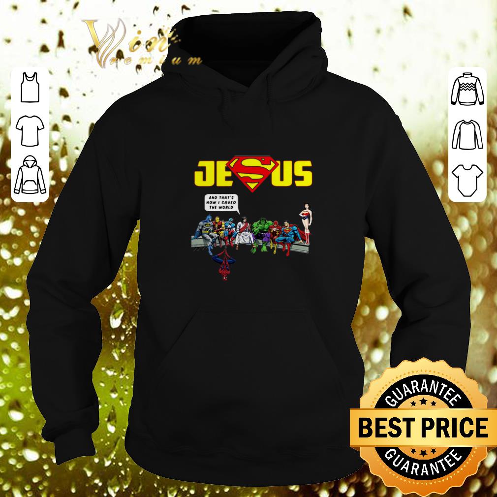 Cheap Jesus Superman Avengers and that’s how I saved the world shirt 1 Cheap Jesus Superman Avengers and that’s how I saved the world shirt