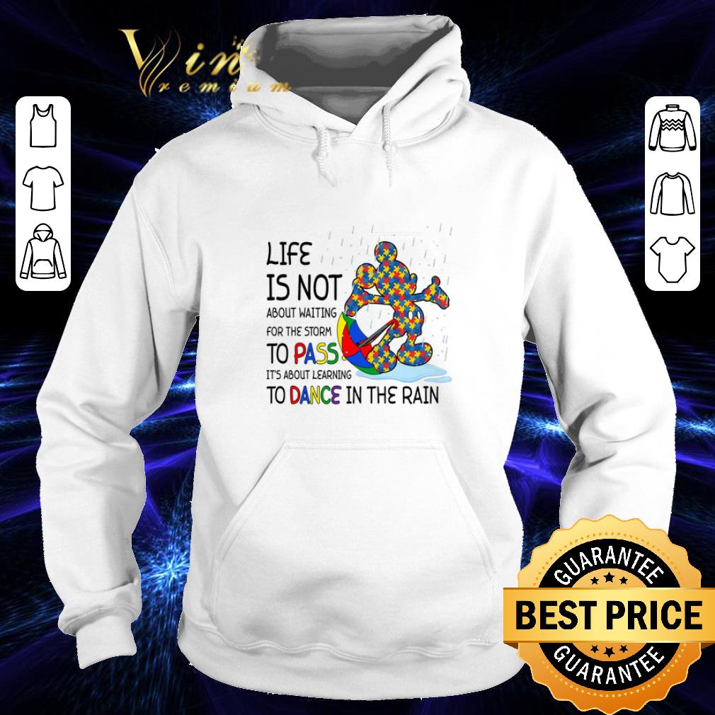 Funny Mickey Autism life is not about waiting for the storm pass dance shirt