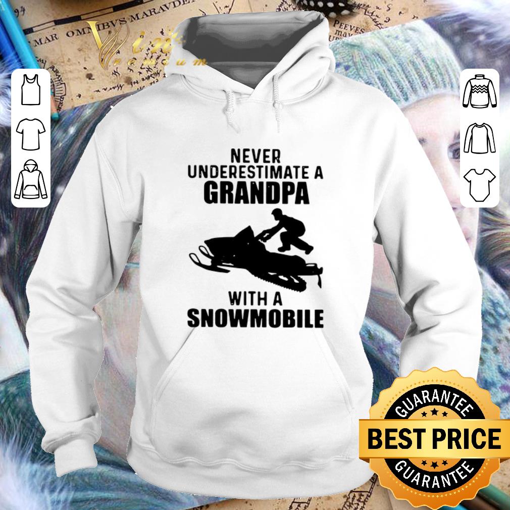 Premium Never Underestimate A Grandpa With A Snowmobile shirt 1 Premium Never Underestimate A Grandpa With A Snowmobile shirt