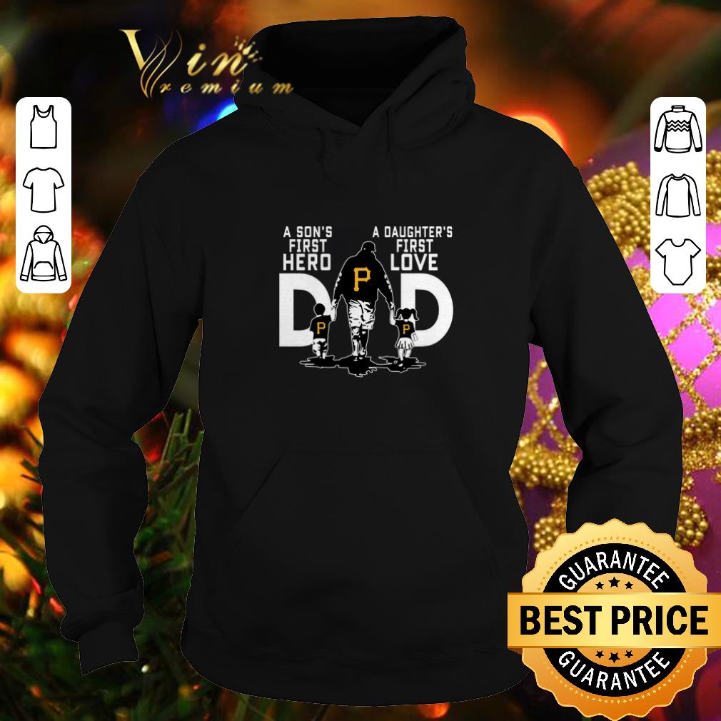 Premium Pittsburgh Pirates a Son’s first hero a Daughter’s first love shirt 1 Premium Pittsburgh Pirates a Son’s first hero a Daughter’s first love shirt