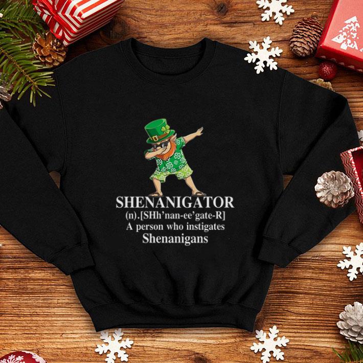 Shenanigator a person who instigates Shenanigans shirt 1 Shenanigator a person who instigates Shenanigans shirt