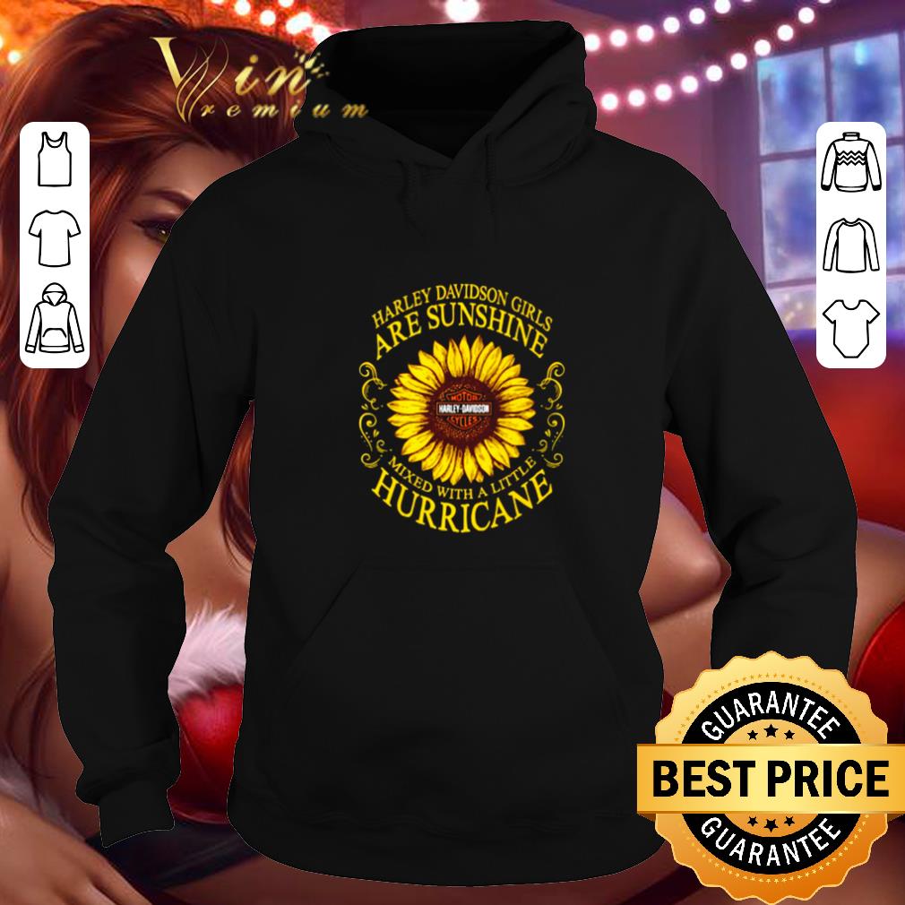 Cheap Sunflower Harley Davidson girls are sunshine mixed with a little hurricane shirt