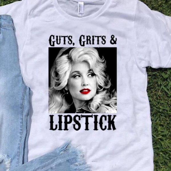 Guts Grits And Lipstick Dolly Parton shirt