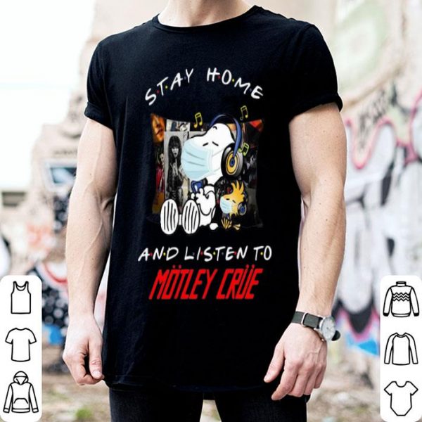 Snoopy And Woodstock Stay Home And Listen To Motley Crue shirt