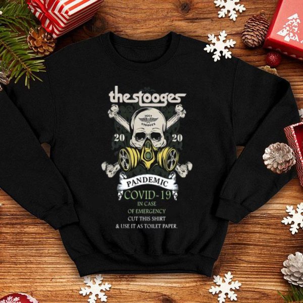 The Stooges 2020 Pandemic Covid-19 And In Case Of Emergency shirt