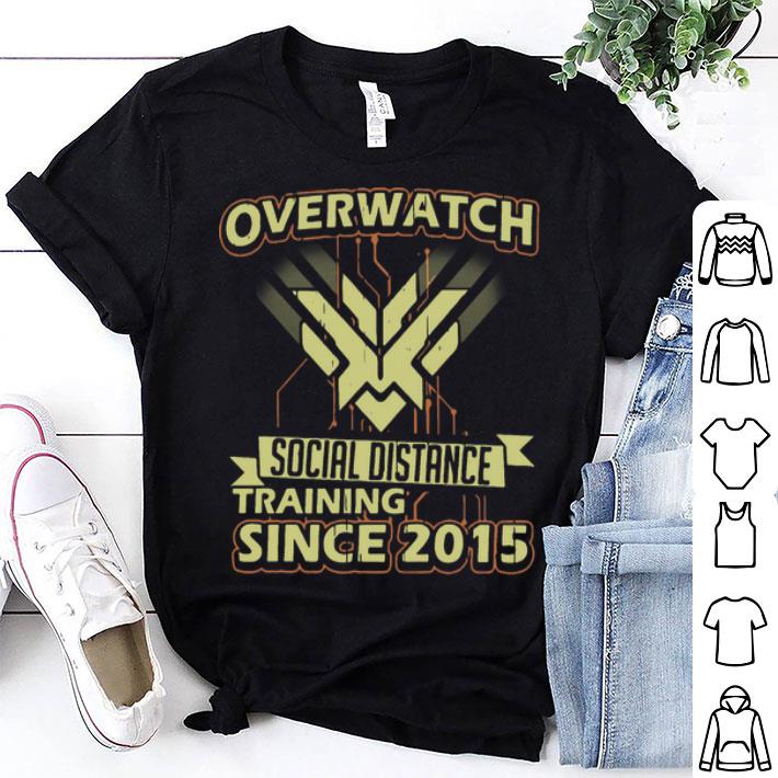 Overwatch Social Distance Training Since 2015 shirt
