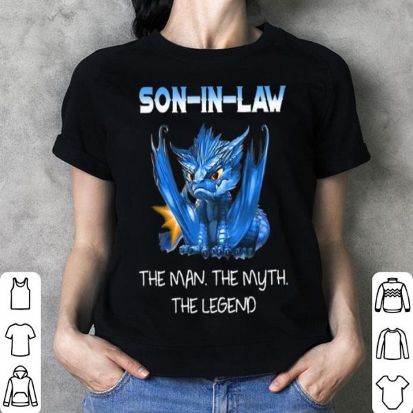 Son In Law The Man The Myth The Legend Dragon shirt