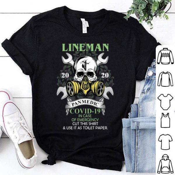 Lineman 2020 Panmedic Covid-19 And In Case Of Emergency shirt