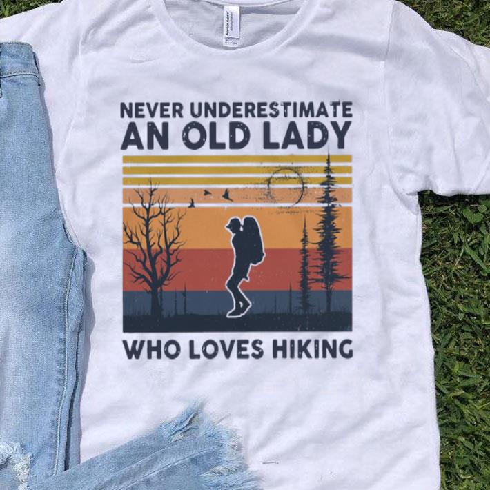 Vintage Never Underestimate An Old Lady Who Loves Hiking shirt