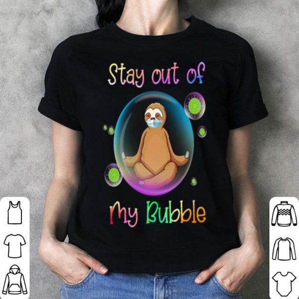 Slot Face Mask Stay Out Of My Bubble shirt