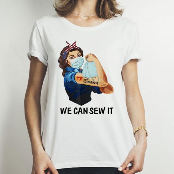 Strong Woman Tattoos Sewer We Can Sew It shirt