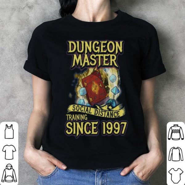 Dungeon Master Social Distance Training Since 1997 shirt
