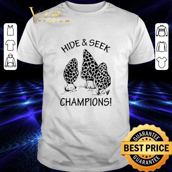 Premium Morchella Mushrooms Hide And Seek Champions shirt