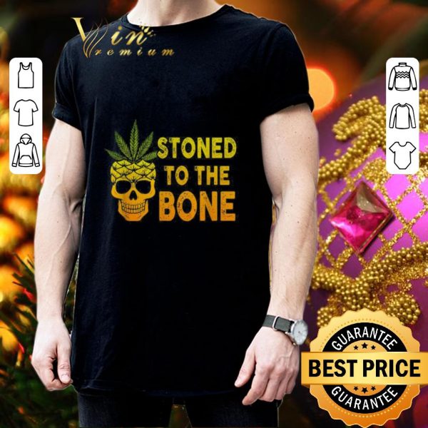 Cool Pineapple skull stoned to the bone shirt