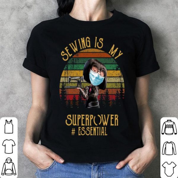 Vintage Edna Mode Sewing Is My Superpower #Essential shirt