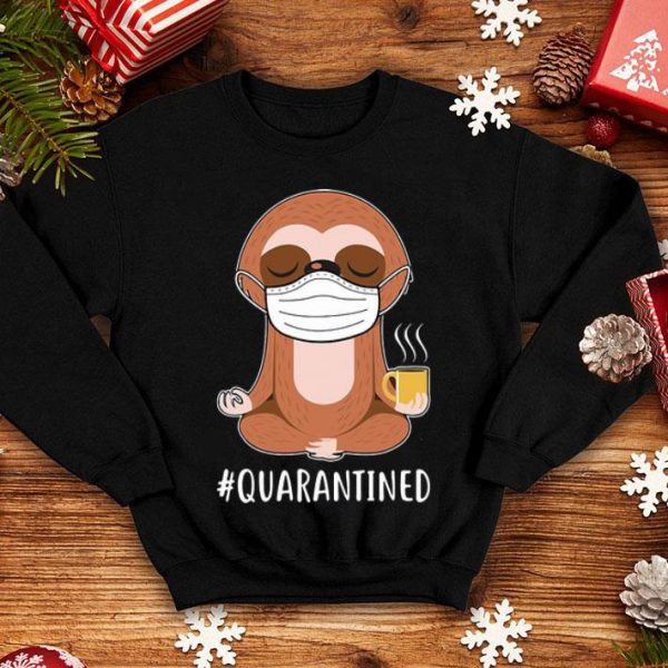 Sloth Wear Mask Namaste Coffee #Quarantined shirt