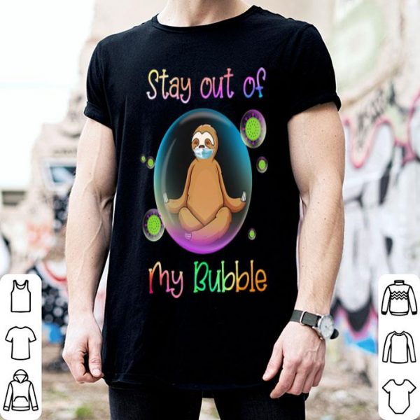 Slot Face Mask Stay Out Of My Bubble shirt